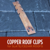 Copper Slate & Cedar Roof Clips